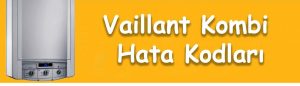 vaillant kombi arıza kodları
